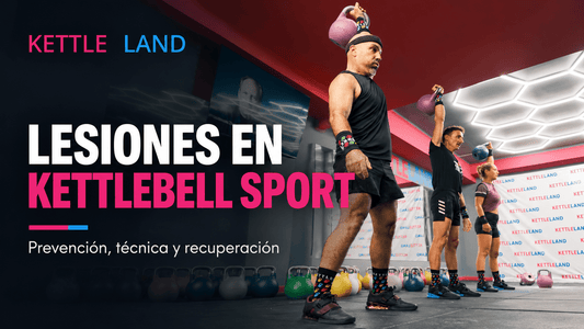 Lesiones en Kettlebell Sport: guía de prevención, técnica y recuperación - Kettleland - Material Oficial Federación IKMF
